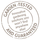Garden tested and approved quality!